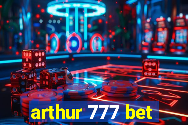 arthur 777 bet